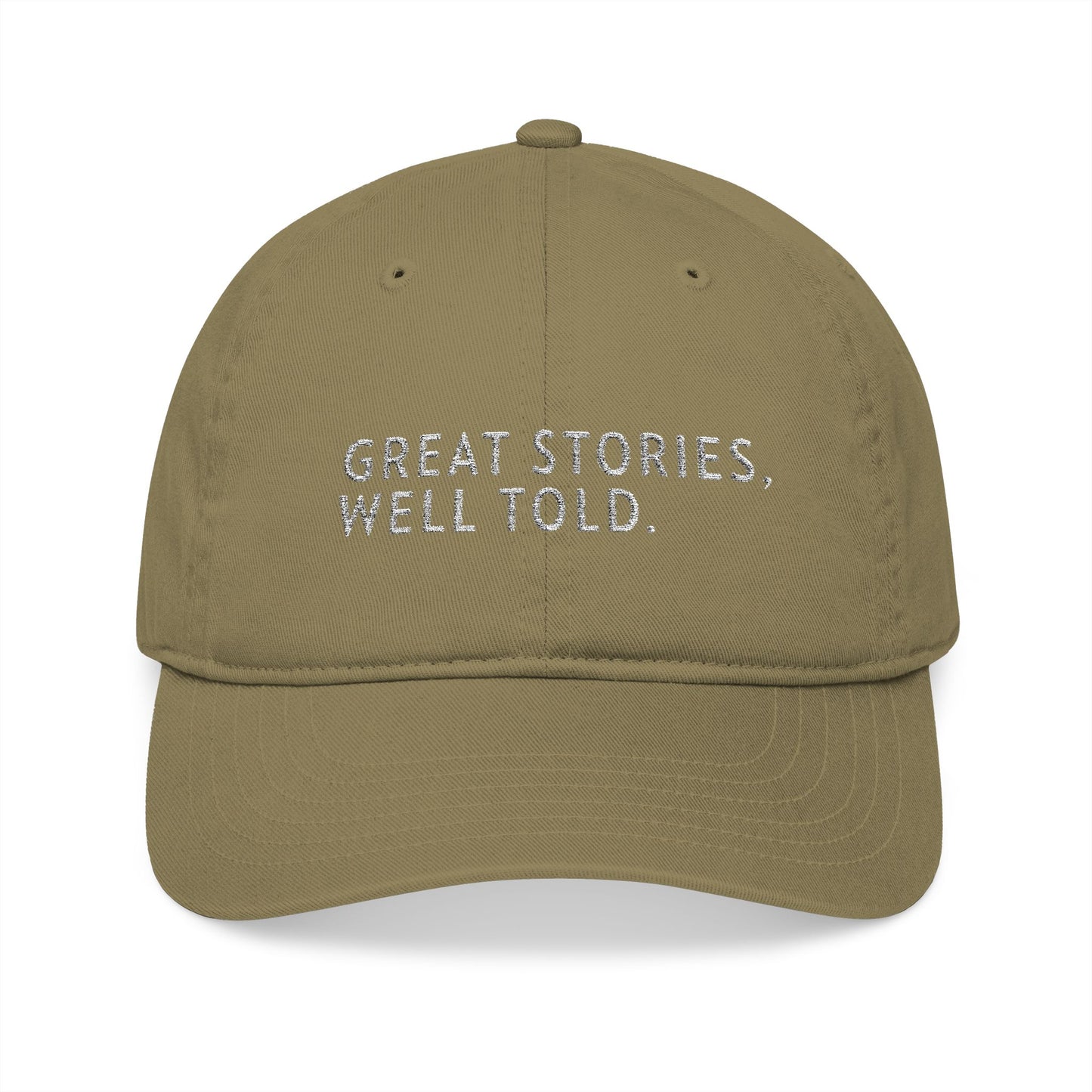 Great Stories, Well Told. Embroidered Organic Baseball Cap