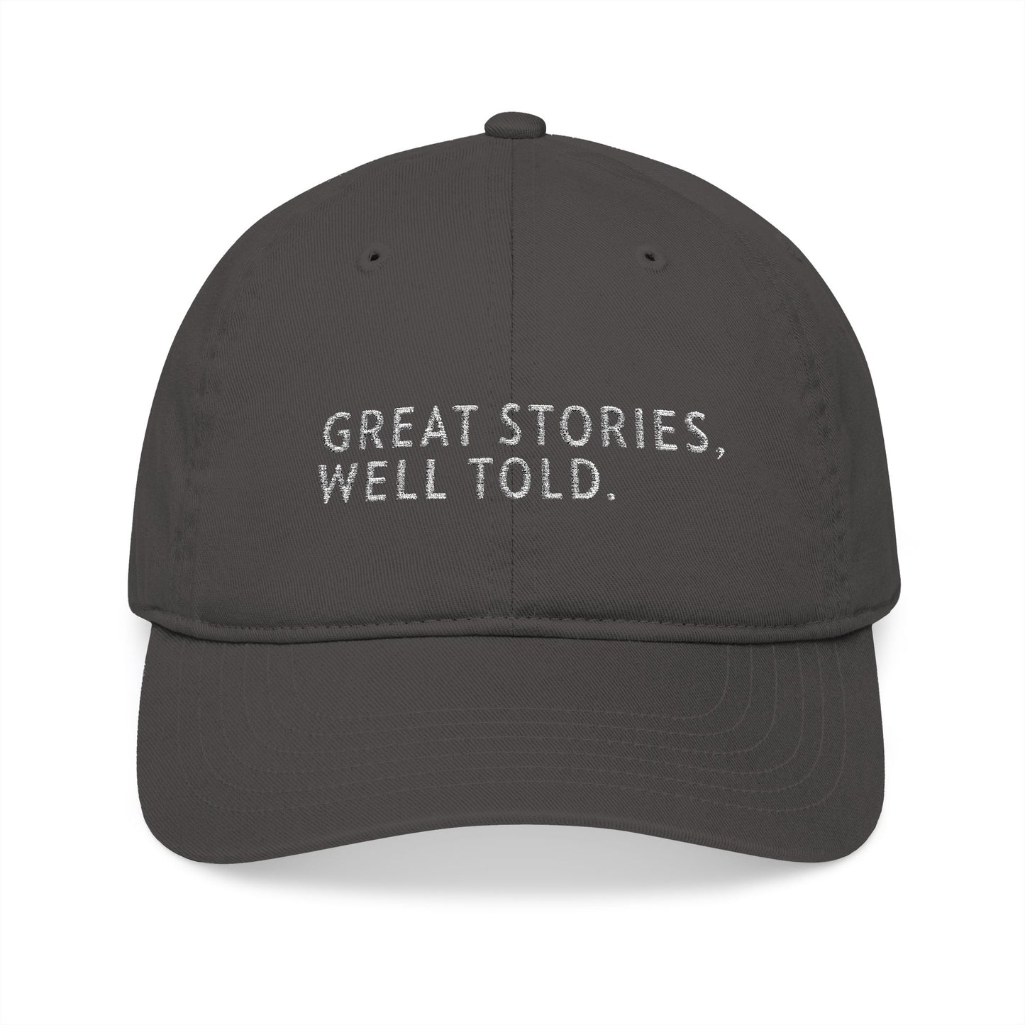 Great Stories, Well Told. Embroidered Organic Baseball Cap