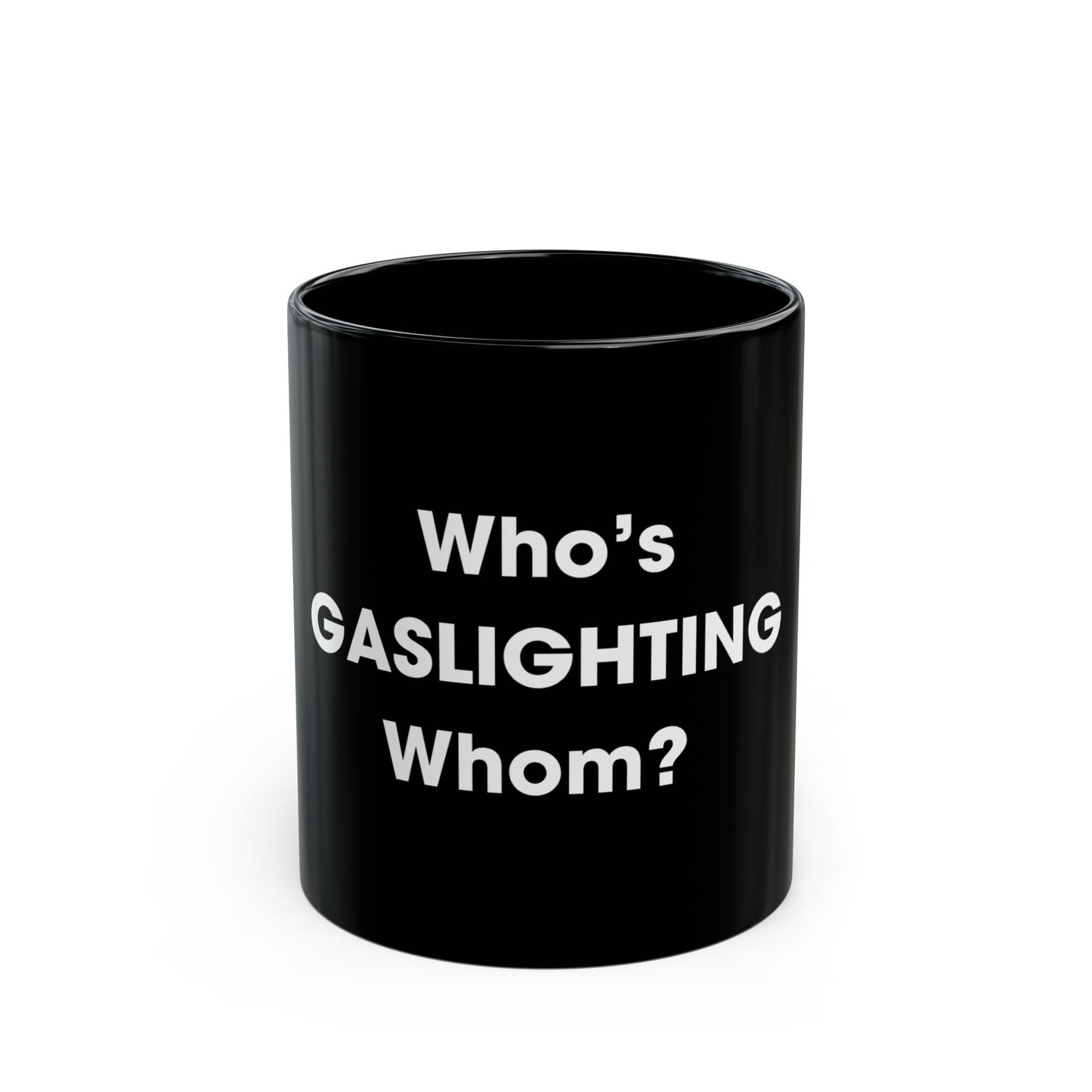 Who's Gaslighting Whom? Mug